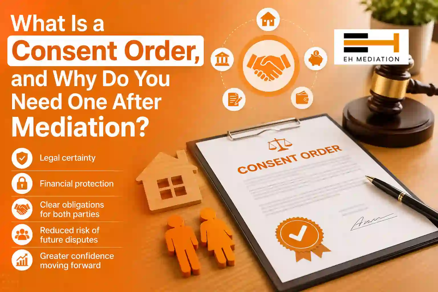 What Is a Consent Order, and Why Do You Need One After Mediation Bedford?
